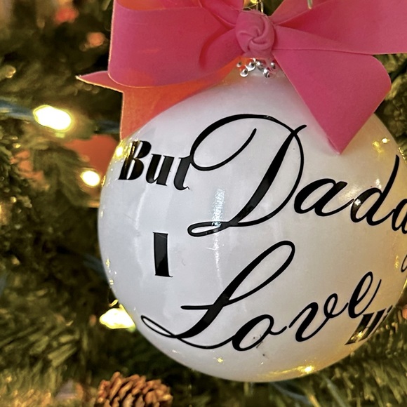 But Daddy I Love Him Christmas Tree Ornament - Picture 3 of 3